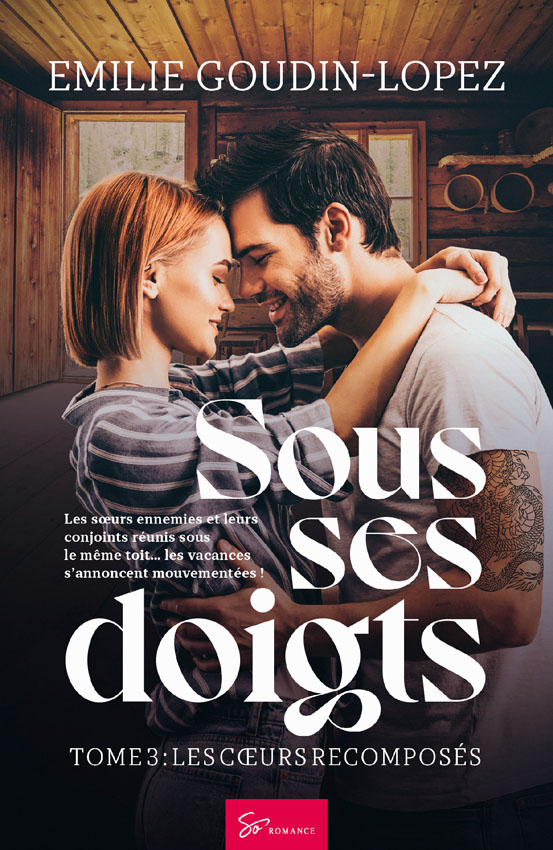 Les cœurs recomposés (Sous ses doigts, #3)