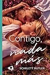 Contigo, nada más by Scarlett Butler