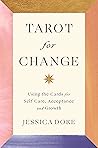Tarot for Change: Using the Cards for Self-Care, Acceptance and Growth Book cover for Tarot for Change: Using the Cards for Self-Care, Acceptance and Growth