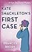 Kate Shackleton's First Case