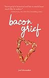 Bacon Grief