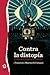Contra la distopía by Francisco Martorell Campos Contra la distopía by Francisco Martorell Campos