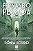 Fernando Pessoa, O Romance by Sónia Louro Fernando Pessoa, O Romance by Sónia Louro