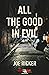 All the Good in Evil