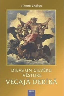 Dievs un cilvēku vēsture Vecajā Derībā (Hardcover)