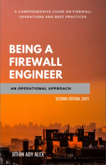 Being a Firewall Engineer : An Operational Approach: A Comprehensive guide on firewall management operations and best practices