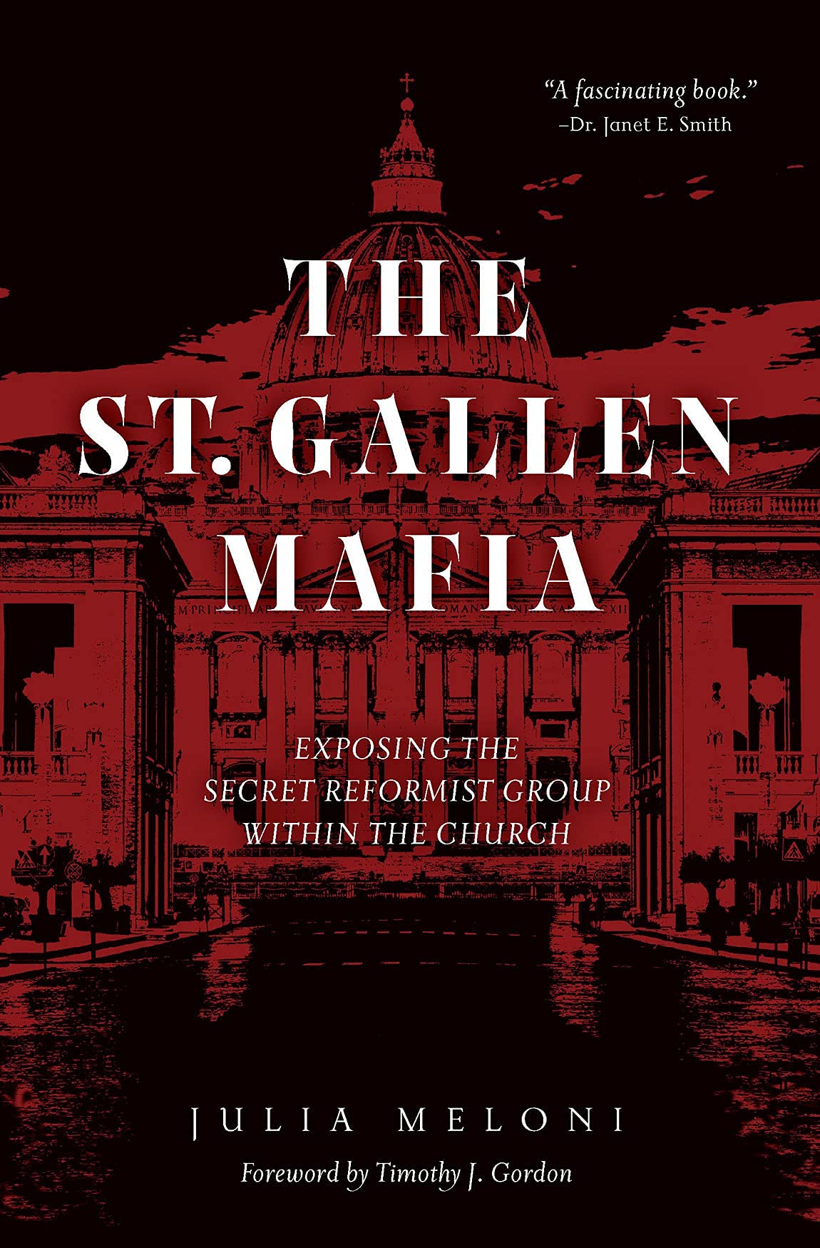 The St. Gallen Mafia: Exposing the Secret Reformist Group Within the Church (Kindle Edition)