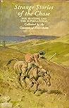 Strange Stories of the Chase by Countess of Feversham