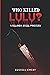 WHO KILLED LULU?: A BELINDA...