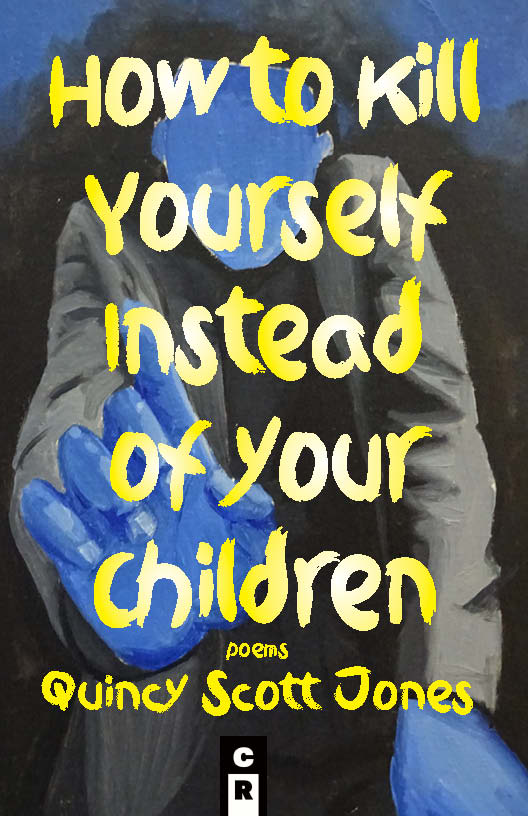 How to Kill Yourself Instead of Your Children: Poems (Unknown Binding)