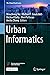 Urban Informatics (The Urba...