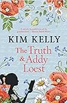 The Truth & Addy Loest by Kim  Kelly