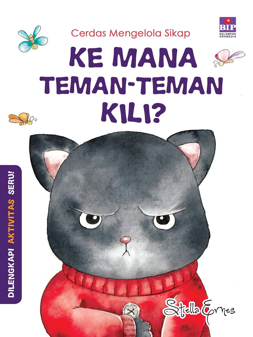 Cerdas Mengelola Sikap : Ke Mana Teman-Teman Kili (Paperback)