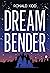 Dreambender