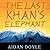 The Last Khan's Elephant