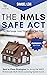 The NMLS SAFE Act for Mortgage Loan Originators Test Prep - Comprehensive Edition: Best In Class Strategies for Acing the NMLS Nationwide Multi-State Licensing System Exam (Scientia Study Guides)