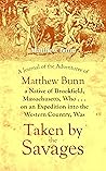 A Journal of the Adventures of Matthew Bunn, a Native of Brookfield, Massachusetts, Who . . . on an Expedition into the Western Country, Was Taken by the Savages