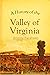 A History of the Valley of ...