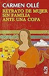 Book cover for Retrato de mujer sin familia ante una copa (Spanish Edition)