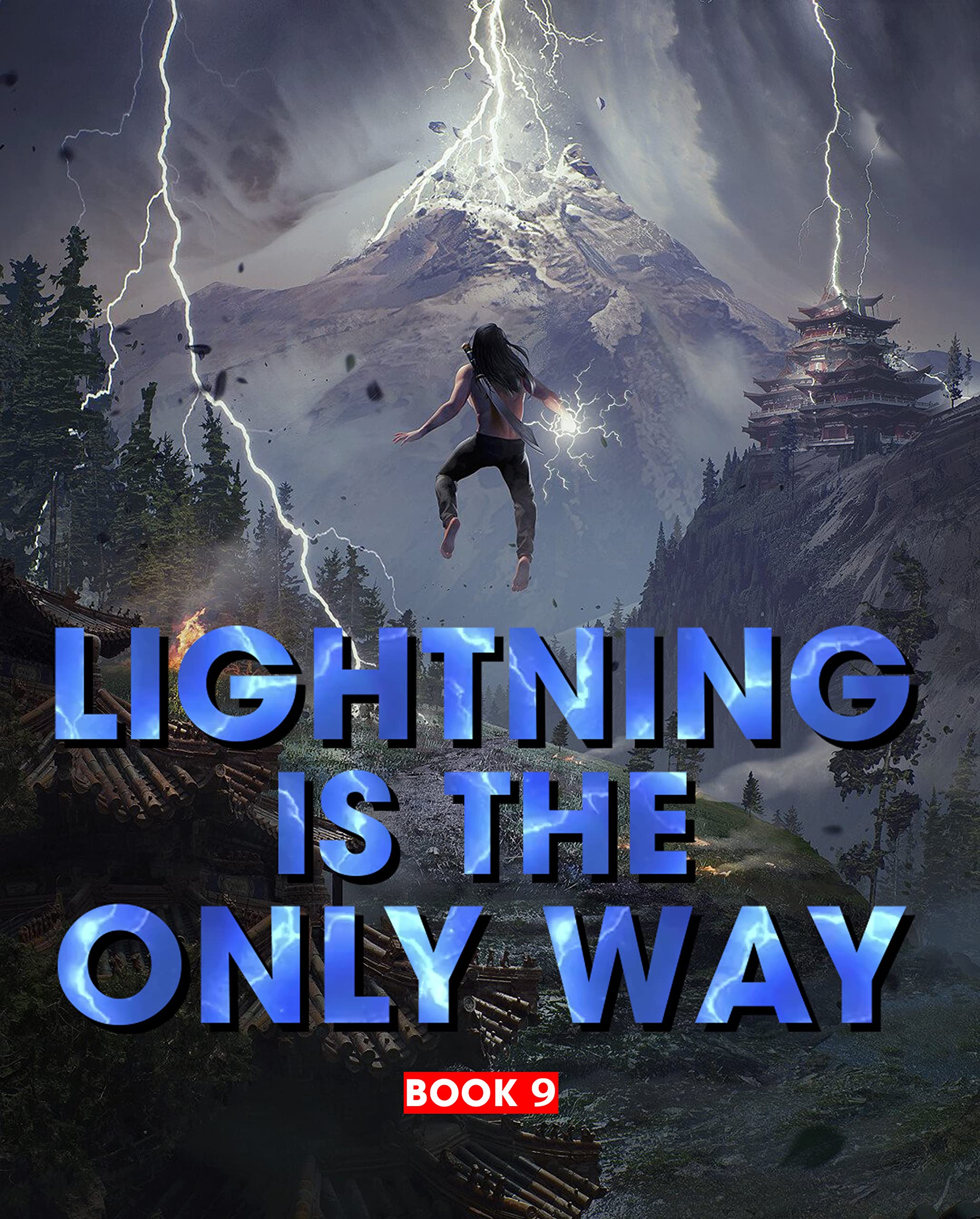 Lightning Is The Only Way: Book 9 (Kindle Edition)