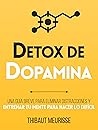 Détox De Dopamina...