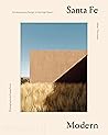 Santa Fe Modern: Contemporary Design in the High Desert