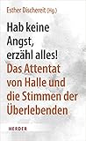 Hab keine Angst, erzähl alles! Das Attentat von Halle und die Stimmen der Überlebenden