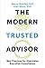 The Modern Trusted Advisor:...