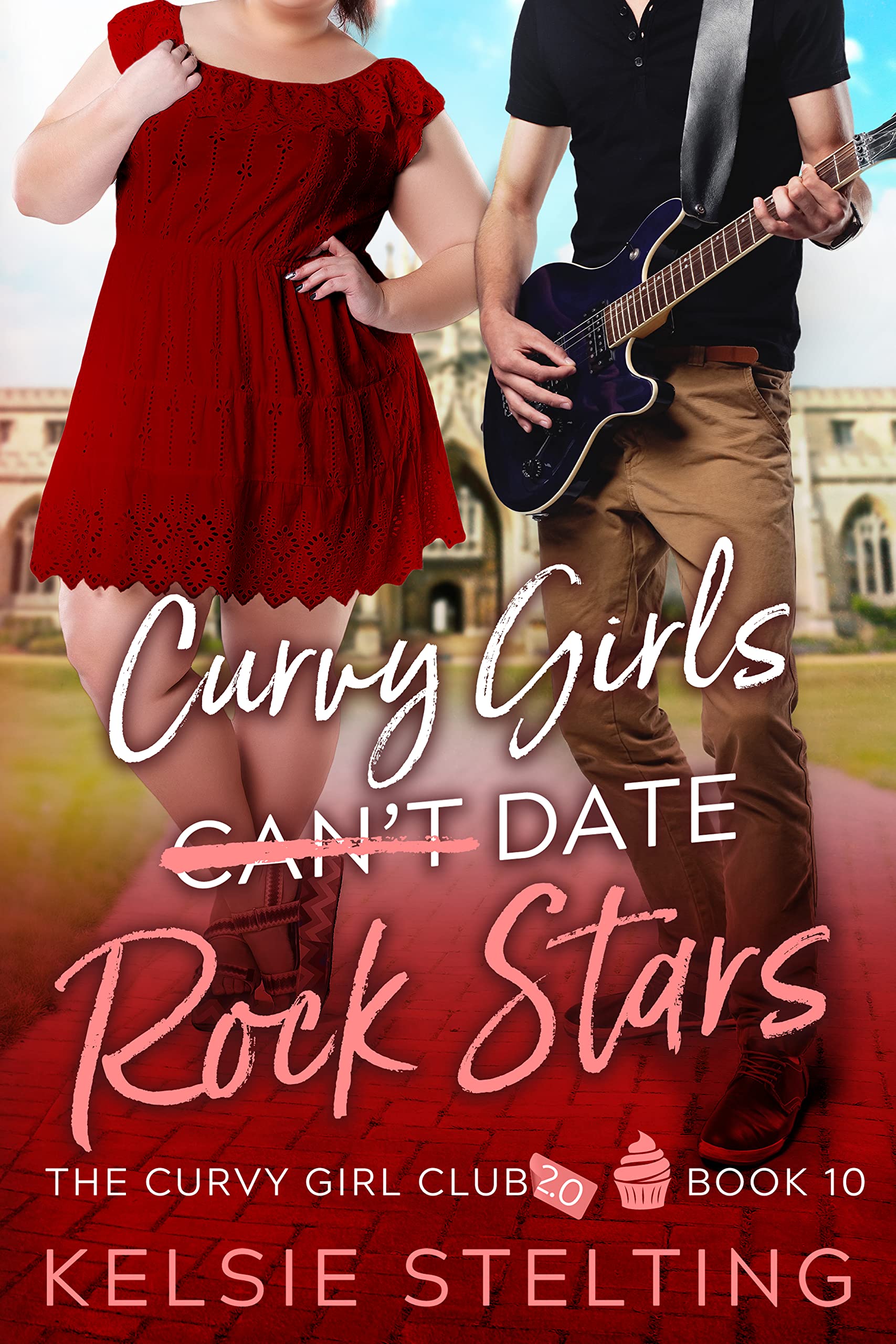 Curvy Girls Can't Date Rock Stars (The Curvy Girls Club, #10)