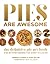 Pies Are Awesome: The Defin...