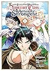 Even Given the Worthless "Appraiser" Class, I'm Actually the Strongest, Vol. 1