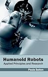 Humanoid Robots: Applied Principles and Research Humanoid Robots: Applied Principles and Research