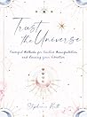 Trust the Universe by Stephanie Keith