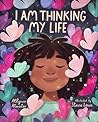 I Am Thinking My Life by Allysun Atwater