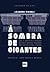 À Sombra de Gigantes: Uma V...