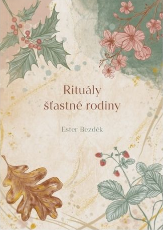 Rituály šťastné rodiny (Paperback)