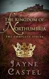 Book cover for The Kingdom of Northumbria: The Complete Series