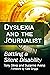 Dyslexia and the Journalist by Tony Silvia