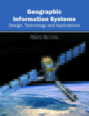 Geographic Information Systems: Design, Technology and Applications