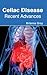 Celiac Disease: Recent Adva...
