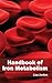 Handbook of Iron Metabolism by Lisa  Jordan