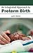 Integrated Approach to Preterm Birth by Larry Stone