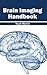 Brain Imaging Handbook