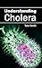 Understanding Cholera