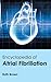 Encyclopedia of Atrial Fibr...