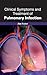Clinical Symptoms and Treatment of Pulmonary Infection by Jim Foster