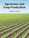 Agronomy and Crop Production