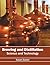 Brewing and Distillation: Science and Technology