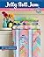 Jelly Roll Jam: Simple Quilts Made With 2-1/2" Strips
