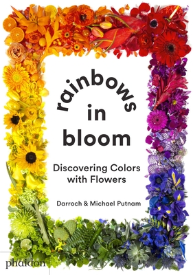 Rainbows in Bloom: Discovering Colors with Flowers (Board Book)
